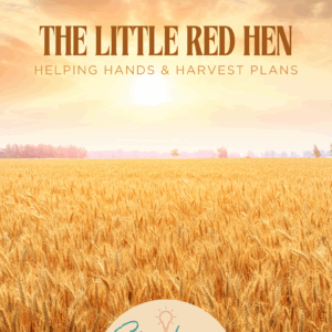 The Little Red Hen: Helping Hands & Harvest Plans